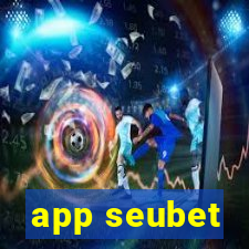 app seubet